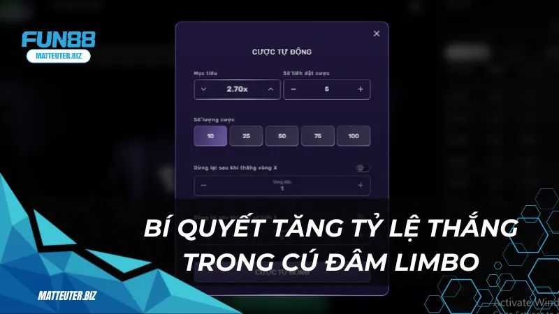 Cú đâm limbo tại Fun88 – Thắng lớn chỉ với một cú click 3 Bí quyết tăng tỷ lệ thắng trong cú đâm limbo